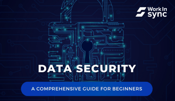 Data Security: A Beginner’s Guide