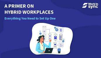 A Primer on Hybrid Workplaces Thumbnail